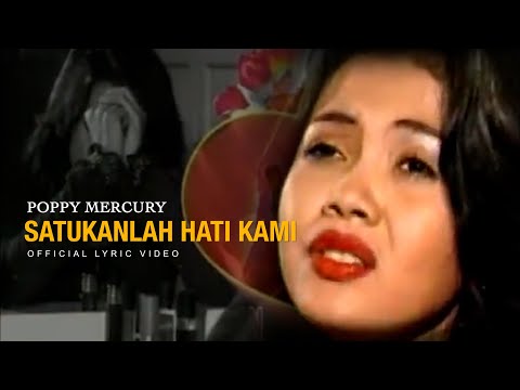 Poppy Mercury - Satukanlah Hati Kami (Official Lyric Video)