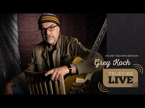 TrueFire Live: Greg Koch