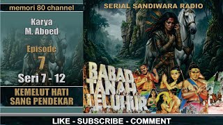 Download lagu Babad Tanah Leluhur - Kemelut Hati Sang Pendekar - Episode 7 Seri 7-12 mp3