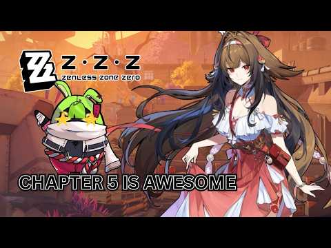 【ZENLESS ZONE ZERO】SO THE STORY THICKENS (CHAPTER 5)
