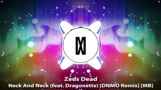 Zeds Dead - Neck And Neck (feat. Dragonette) [DNMO Remix] [Mattrixx Boosted]