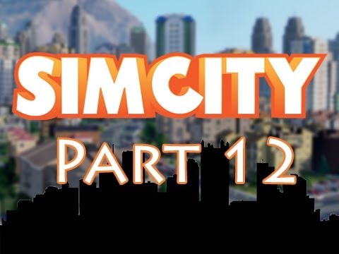 SimCity - Walkthrough Part 12 - Urban Sprawl No More  - Let's Play Gameplay (SimCity 5 Deluxe 2013)