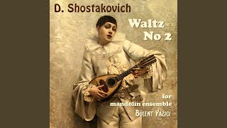 Jazz Suite No. 2: VI. Waltz No. 2 (Arr. for Mandolin Ensemble)