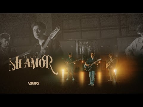 Los Aptos - Mi Amor (Official Music Video)