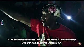 &quot;The Most Beautifullest Thing In This World&quot; - Keith Murray Live Fantastic Fridays @ MJQ Concourse