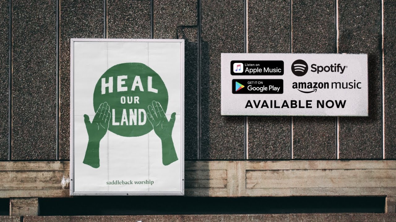 Saddleback Worship - Heal Our Land