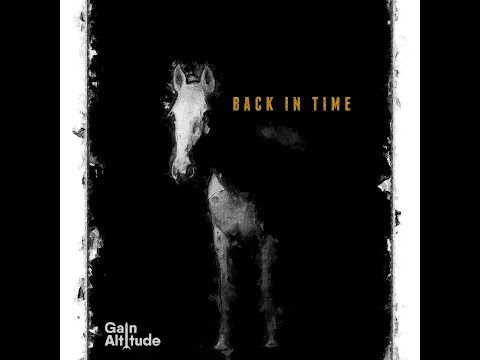 Gain Altitude - Back in time (Official Lyrics Video)