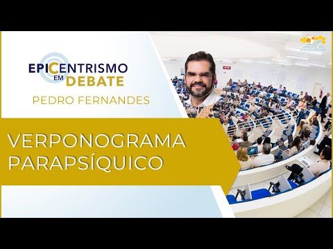 Epicentrismo em Debate 302 - Verponograma Parapsíquico (Parapercepciogramologia)