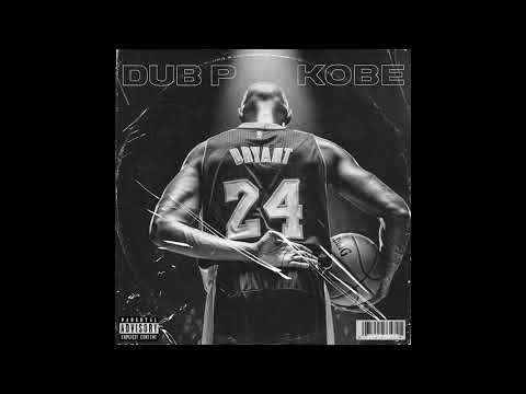 Dub P - Kobe (Official Audio)