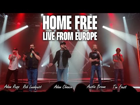 Home Free - Live from Europe | Multicam | Road Sweet Road Tour 2023