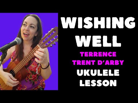 WISHING WELL - Ukulele Lesson | Terrence Trent D'Arby