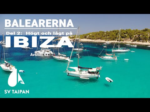 Avs 43 - Balearerna del 2, Högt och lågt på Ibiza - SV Taipan