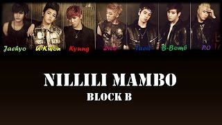 Block B (블락비) -  Nillili Mambo (닐리리맘보) Han/Rom/Eng Color Coded Lyrics