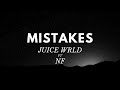 JUICE WRLD ft NF - Mistakes (Lyrics)