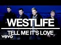 Westlife - Tell Me It's Love (Official Audio)