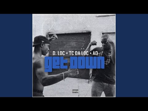 Get Down (feat. TC Da Loc & AD)