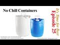 No-Chill Containers | Its Time for Beer | Episode 25 ...