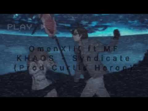 OmenXIII ft MF KHAOS - Syndicate (Prod Curtis Heron)