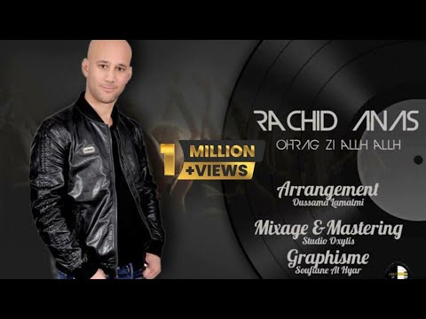 RACHID ANAS live  ralla waah,ohrag ZI ALLA HALLA  ( رشيد أناس )