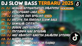 Download lagu DJ SLOW BASS TERBARU 2025 | DJ ADAKAH KENYAMANAN DIHATIMU🎵DJ PERCERAIAN LARA🎵| FULL ALBUM mp3
