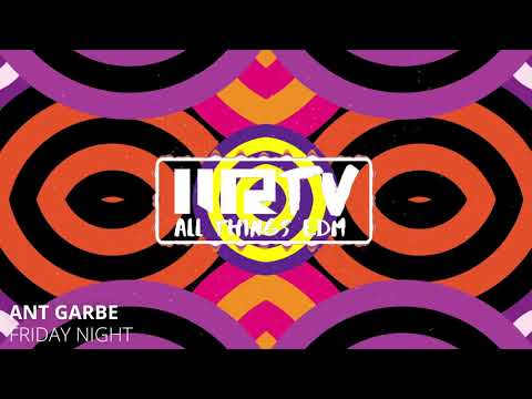 Ant Garbe - Friday Night