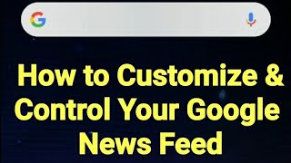 How to Customize Your Google News Feed