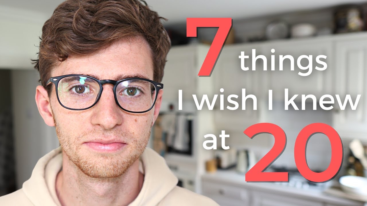 7 things I wish I knew at 20
