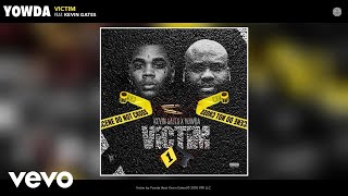 Yowda - Victim (Audio) ft. Kevin Gates