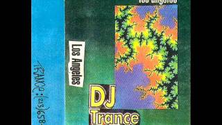 DJ Trance - Los Angeles - Sid E (Part 1)