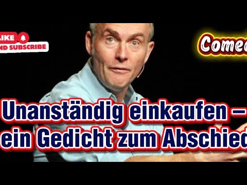 Unanständig einkaufen – ein Gedicht zum Abschied#deutschecomedy #johannkönigcomedy 