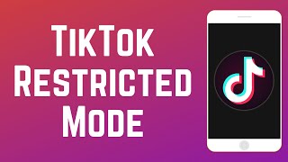 How to Enable or Disable TikTok Restricted Mode