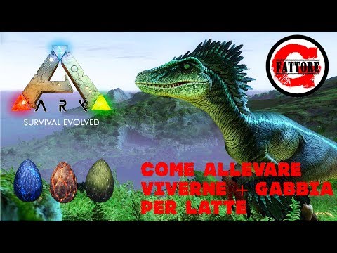 COME ALLEVARE VIVERNE + GABBIA PER LATTE - ARK TUTORIAL