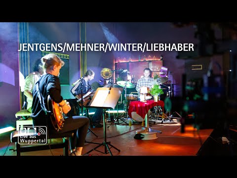 Live aus Wuppertal - Jentgens/Mehner/Winter/Liebhaber