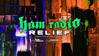 Ham Radio - Relief (Official Music Video) | BVTV Music