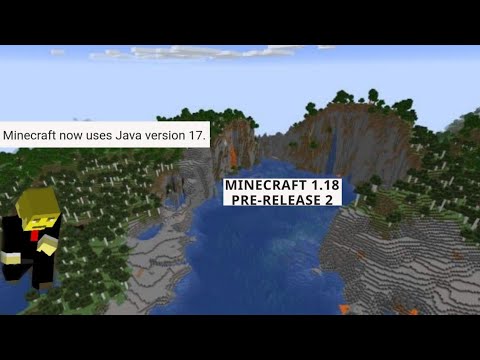 Minecraft Article Net:1.18 Pre-release 2 released! Minecraft now uses java 17 and boatload of fixes!