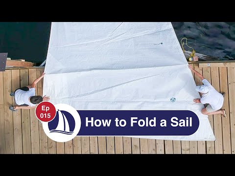 Ep 15: Learn to Sail: Part 7: How to Fold (Flake) Sails