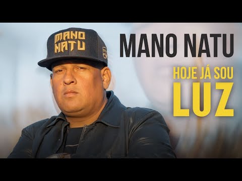 Mano Natu Hoje Já Sou Luz