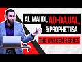The Arrivals Of Al Mahdi Ad Dajjal And Prophet Isa Ep 3 The Unseen Series