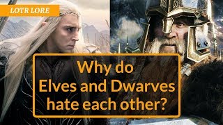 Why do Elves and Dwarves Dislike Each Other? - LOTR Lore