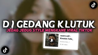 Download lagu DJ GEDANG KLUTUK JEDAG JEDUG STYLE Viral Di Fyp Ti... mp3