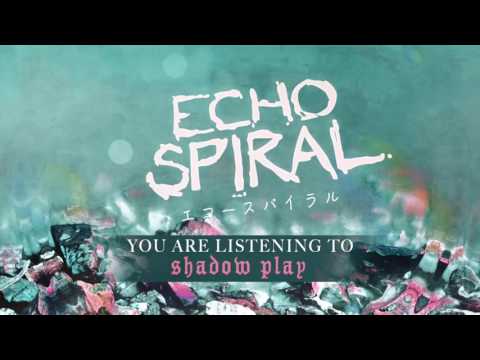 Echo Spiral - Shadow Play
