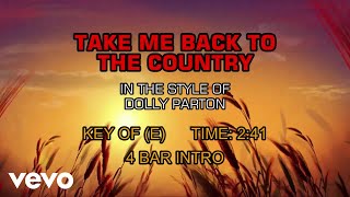 Dolly Parton - Take Me Back To The Country (Karaoke)