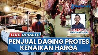 Kenaikan Harga Daging Sapi di Kota Serang Bikin Pedagang Alami Mogok Jualan hingga Dua Hari