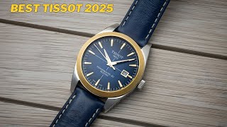 10 Tissot Watches Make Rolex Look Overpriced in 2025!