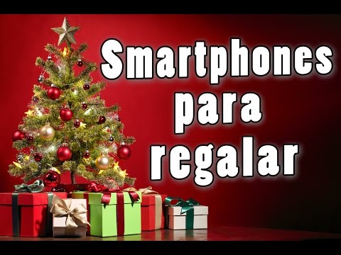 Smartphones para regalar en Navidad