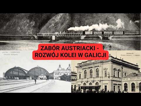 Historia Polskich Kolei - Zabór austriacki, Galicja i kolejowa brama do Tatr