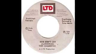 The Casanovas - Dub Don't Cry ('76)