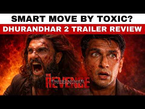 Dhurandhar The Revenge Trailer Review & Analysis | Aditya Dhar, Ranveer Singh & Co. Bring Fire