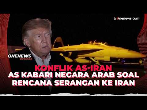 Iran Terancam, AS Peringatkan Negara Arab soal Potensi Serangan | OneNews Update