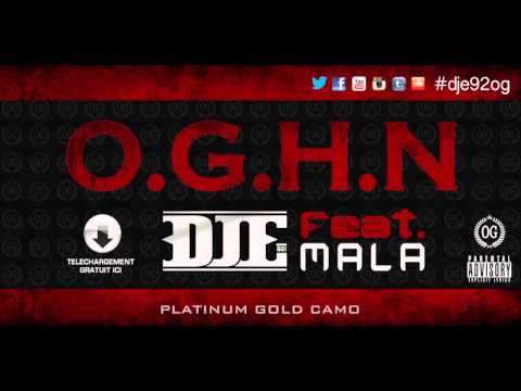 DJE Feat. MALA - O.G.H.N (+ Lyrics) - OFFICIEL (AUDIO HD)